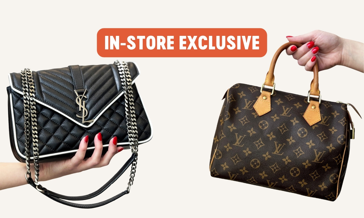 Two handbags held by hands with 'In-Store Exclusive' text above.